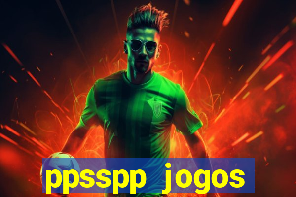 ppsspp jogos download mediafıre